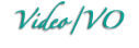 Video V/O